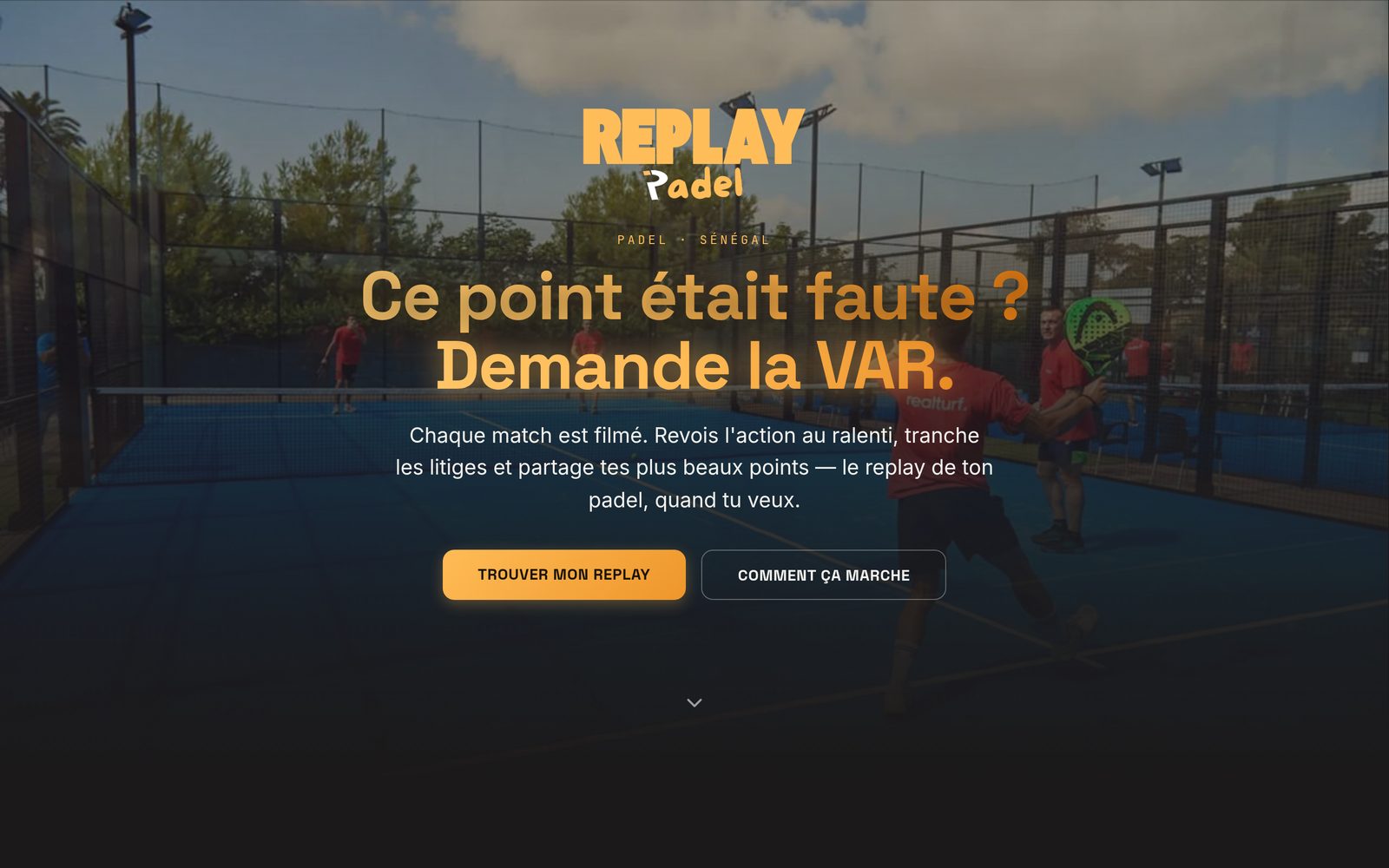 Page d'accueil de Replay Padel Sénégal, plateforme de replays vidéo de padel à Dakar